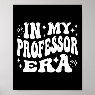 In My Professor Era College University Faculty Tea Poster