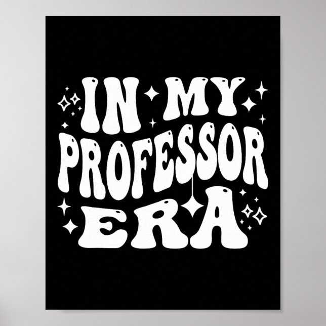 In My Professor Era College University Faculty Tea Poster (Front)