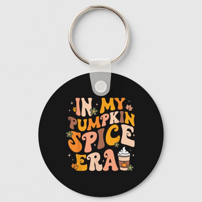 In My Pumpkin Spice Era Autumn Thanksgiving Happy  Key Ring (Front)