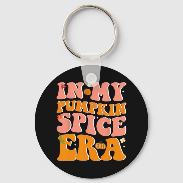 In My Pumpkin Spice Era Pumpkin Spice Groovy Fall  Key Ring (Front)