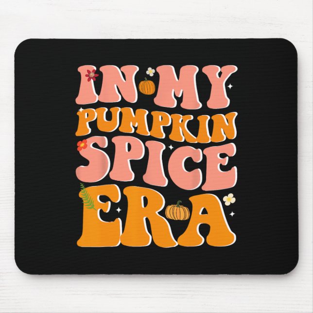 In My Pumpkin Spice Era Pumpkin Spice Groovy Fall  Mouse Mat (Front)