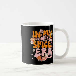 In My Pumpkin Spice Era Thanksgiving Autumn Fall Y Coffee Mug