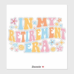 In My Retirement Era I