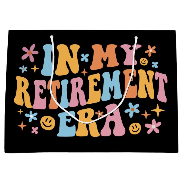 In My Retirement Era I Large Gift Bag (Front)