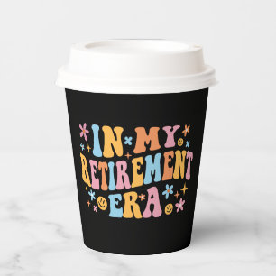 In My Retirement Era I Paper Cups