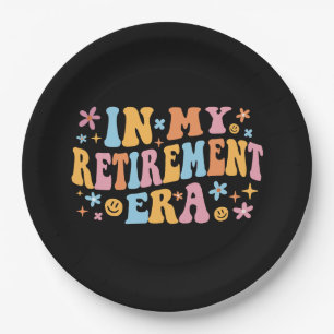 In My Retirement Era I Paper Plate