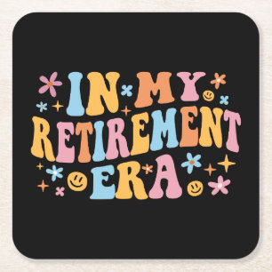 In My Retirement Era I Square Paper Coaster
