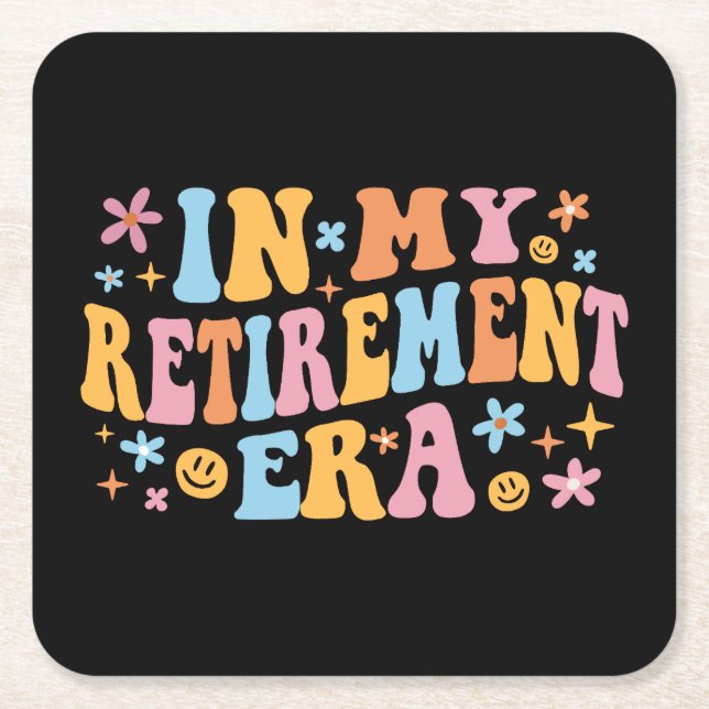 In My Retirement Era I Square Paper Coaster (Front)