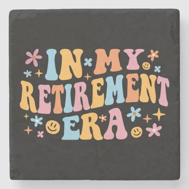 In My Retirement Era I Stone Coaster (Front)
