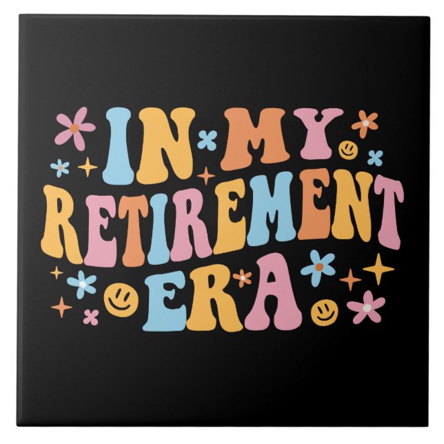 In My Retirement Era I Tile (Front)
