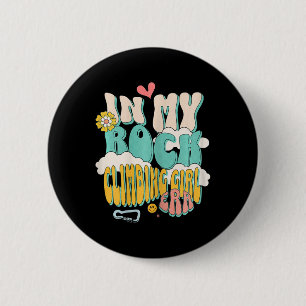 In My Rock Climbing Girl Era - Mountain Climber Bo 6 Cm Round Badge