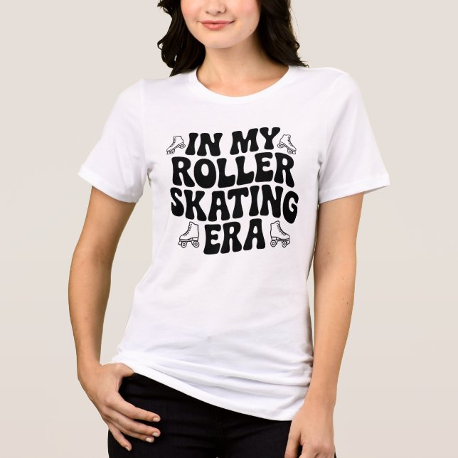 In My Roller Skating Era Tri-Blend Shirt (Front)