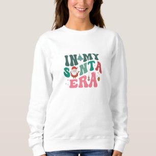 In My Santa Era - Retro Christmas Sweatshirt