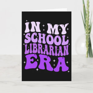 In My School Librarian Era Groovy Ck To School Boo Card