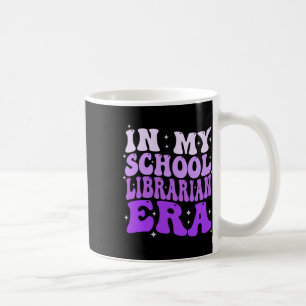 In My School Librarian Era Groovy Ck To School Boo Coffee Mug