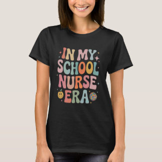In My School Nurse Era Groovy Back To School Life T-Shirt