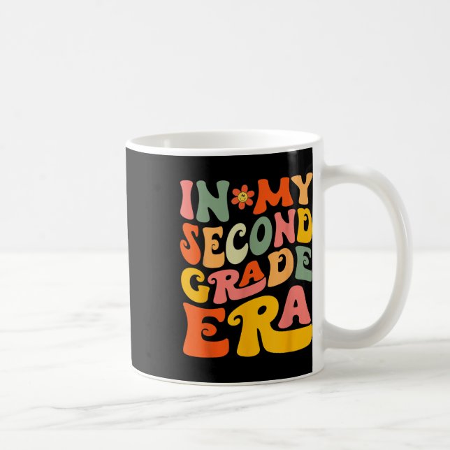 In My Second Grade Era First Day Of School Back To Coffee Mug (Right)