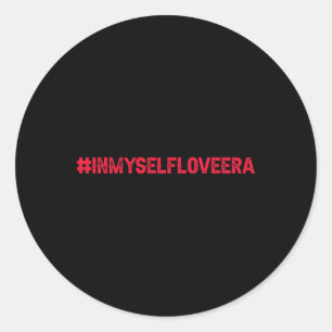 In My Self Love Era Cute Valentine's Day Girls Kid Classic Round Sticker