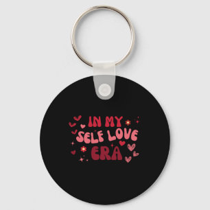 In My Self Love Era Valentines Day Self Love Club Key Ring