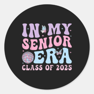 In My Senior Era Cl Of 2025 Senior 2025 Graduation Classic Round Sticker