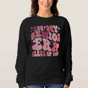 In My Senior Era Class of 2024 Sweatshirt