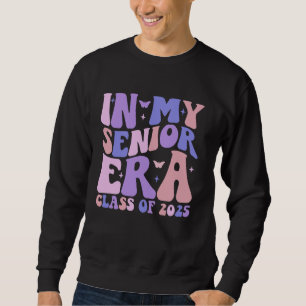 In My Senior Era Class of 2025 Groovy Senior 2025 Sweatshirt