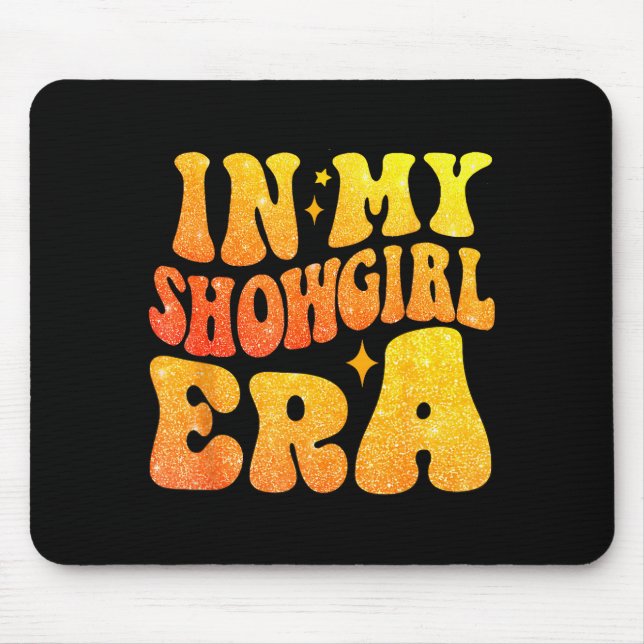 In My Show Girl Era Bling Grovy For Men, Women Shi Mouse Mat (Front)