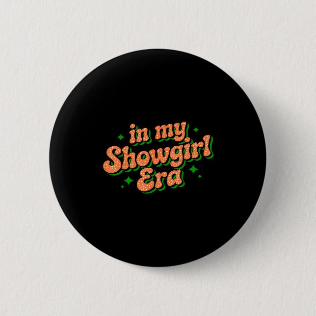 In My Show Girl Era Graphic Outfit Women Girls  6 Cm Round Badge (Front)