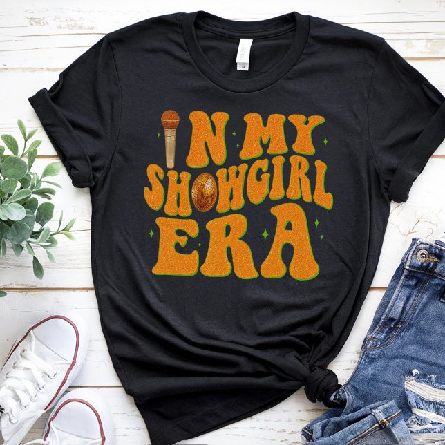 in My Show Girl Era Graphic Outfit Women Girls T-Shirt (Creator Uploaded)