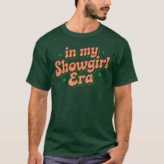 in My Show Girl Era Graphic Outfit Women Girls T-Shirt