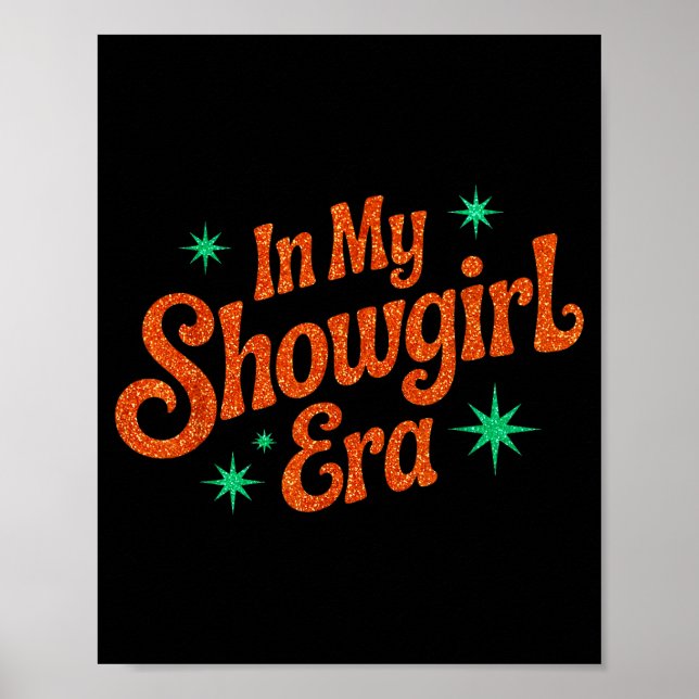In My Show Girl Era Graphic Tees For Women Girls  Poster (Front)