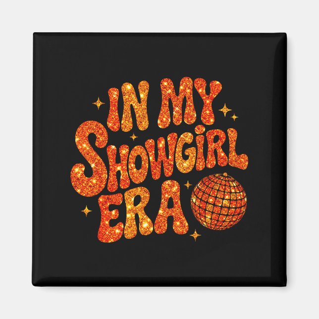 In My Show Girl Era Grovy Bling For Women Kids  Magnet (Front)