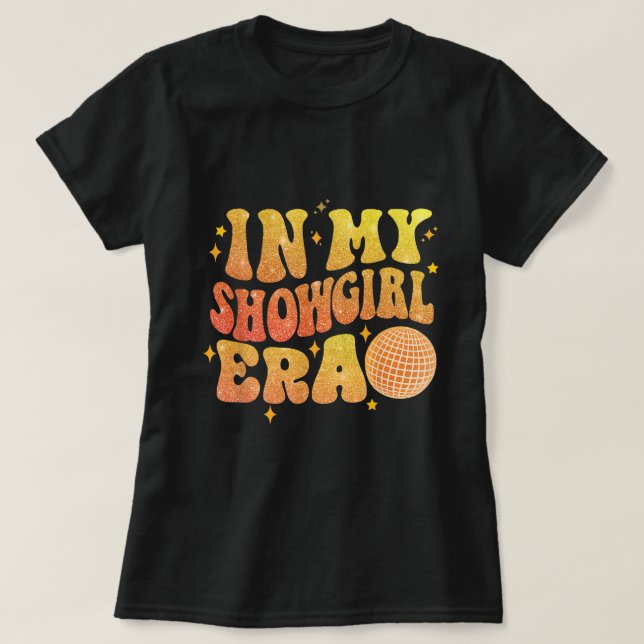 In My Showgirl Era Disco Aesthetic Shirt (Design Front)