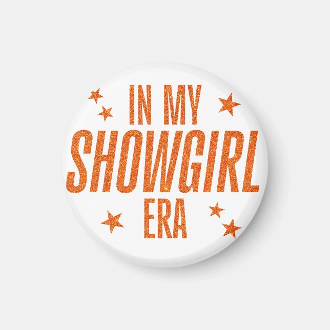 In My Showgirl Era Magnet (Front)