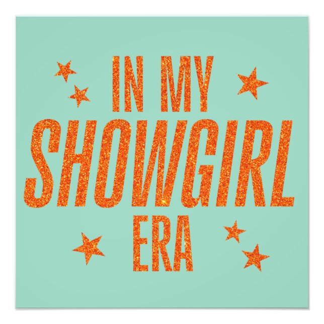 In My Showgirl Era Photo Print (Front)