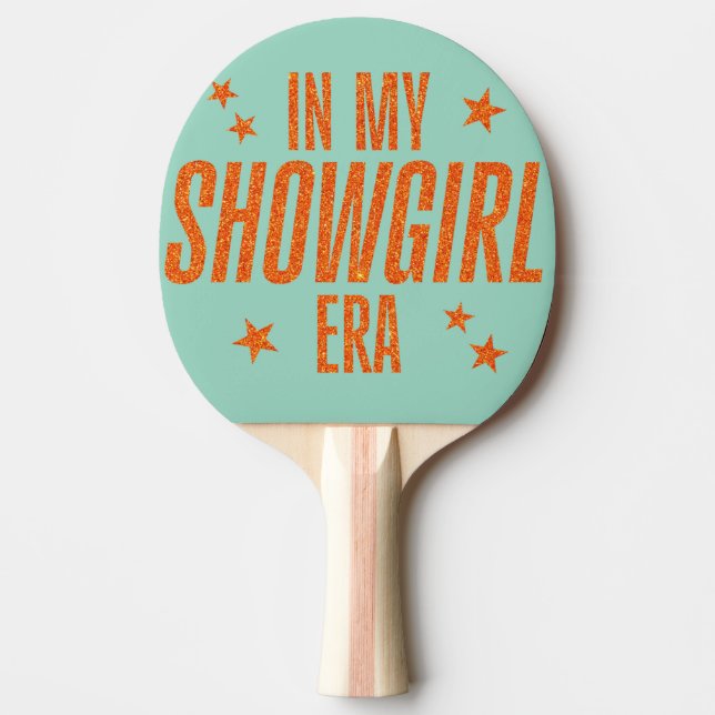In My Showgirl Era Ping Pong Paddle (Front)