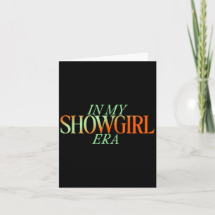 In My Showgirl Era - Showgirl New Era Vibes  Card