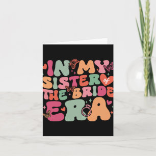In My Sister Of The Bride Era Groovy Wedding Day Card
