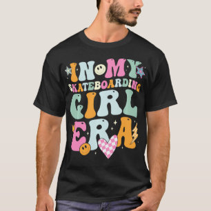 In My Skateboarding Girl Era Retro for Girl Women  T-Shirt
