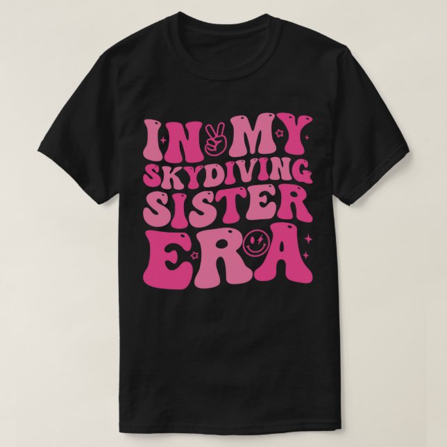 In My Skydiving Sister Era Retro for Sister Women  T-Shirt (Design Front)