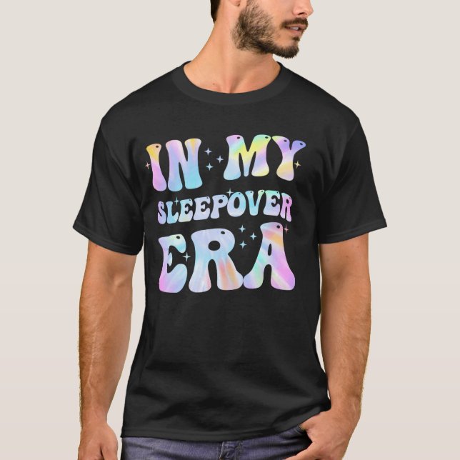 In My Sleepover Era Funny Sleepover Night Gatherin T-Shirt (Front)