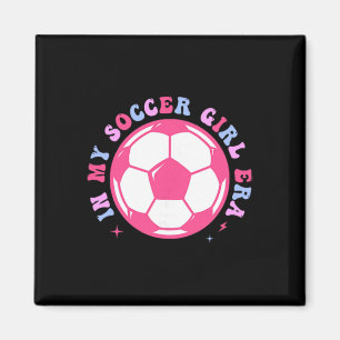 In My Soccer Girl Era Retro Groovy Soccer Girl 2 S Magnet