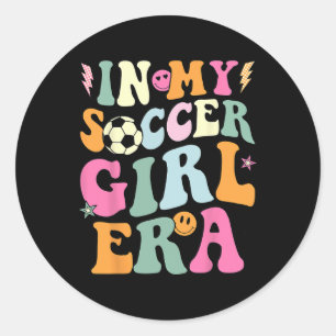 In My Soccer Girl Era Retro Groovy Soccer Girl _4 Classic Round Sticker