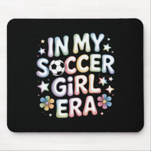 In My Soccer Girl Era Soccer Mom Teen Girls Athlet Mouse Mat