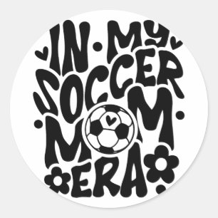 In My Soccer Mom Era Funny Mama Mothers Day  Classic Round Sticker