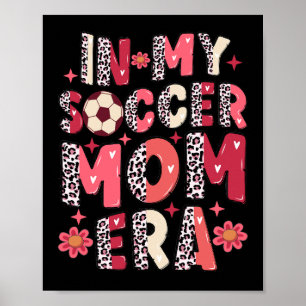In My Soccer Mum Era Poster