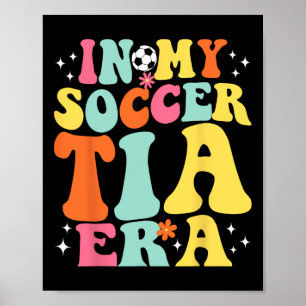 In My Soccer Tia Era Retro Game Day Groovy Poster