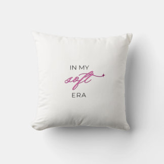 In My Soft Era Throw Pillow - Inspirational Decor