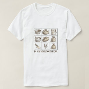 In My Sourdough Era, Sourdough Baker T-Shirt