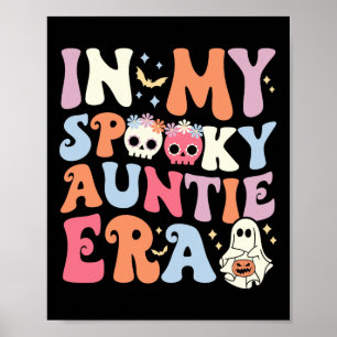 In My Spooky Auntie Era Halloween Groovy Witchy Sp Poster
